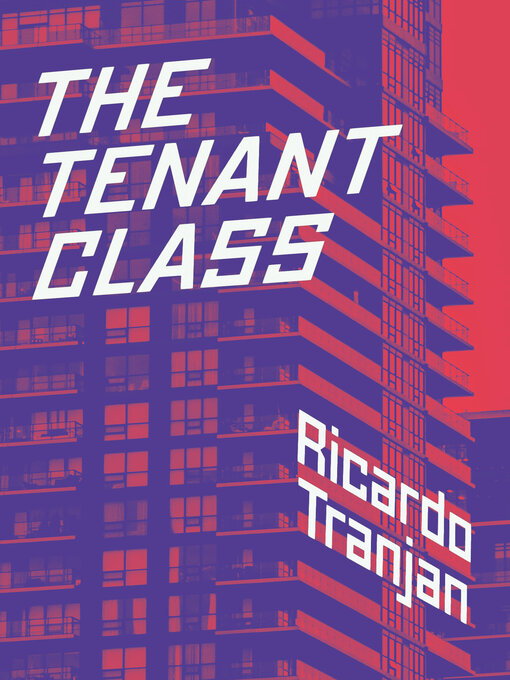 Title details for The Tenant Class by Ricardo Tranjan - Available